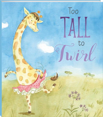 Too Tall to Twirl